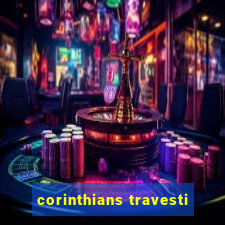 corinthians travesti